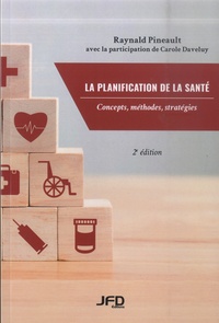 Raynald Pineault - La planification de la santé - Concepts, méthodes, stratégies.