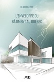 Benoit Lavoie - L’enveloppe du bâtiment au Québec.