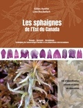 Gilles Ayotte et Line Rochefort - Les sphaignes de l’Est du Canada - Clé d’identification visuelle et cartes de répartition.
