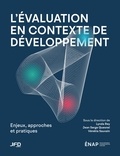 Jean Serge Quesnel et Vénétia Sauvain - L’évaluation en contexte de développement - Enjeux, approches et pratiques.