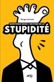 Serge Larivée - Bienvenue dans l’univers de la stupidité.