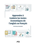 Pier-Pascale Boulanger - Apprendre à traduire les textes économiques de l’anglais au français.