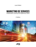 Louis Fabien - Marketing et expérience client - 3e édition.