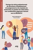 France Gravelle - Partage de récits professionnels de directions d’établissement d’enseignement et de résultats de recherches en gestion de l’éducation : une combinaison gagnante menant vers la RÉUSSITE !.