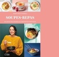 Geneviève Everell - Soupes-repas. 110 recettes originales d'inspiration asiatique.