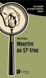 Benoît Gignac - Meurtre au 17e trou - Une enquête du sergent-détective Leblanc.