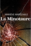 Mariève Maréchale - La minotaure.