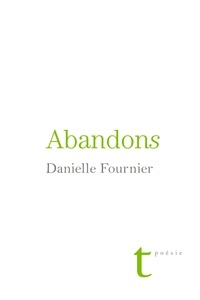 Danielle Fournier - Abandons.
