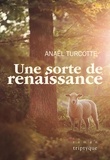 Anaël Turcotte - Une sorte de renaissance.