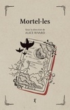 Alice Rivard - Mortel.les.