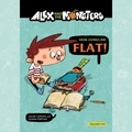 Heather Ngo et Jaume Copons - Alex and the Monsters: Here Comes Mr. Flat! - Vol. 1.