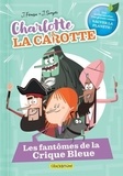 Jordi Fenosa et Jordi Sunyer - Charlotte la carotte Tome 1 : Les fantômes de la Crique Bleue.