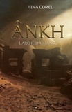 Hina Corel - Ankh  : L’arche d’alliance.