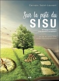 Gervais Saint-Laurent - Sur la piste du SISU - Un voyage en douceur à la rencontre du bonheur !.
