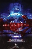 Dominic Bellavance - Menvatts  : Immortels.