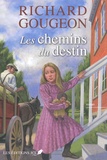 Richard Gougeon - Les chemins du destin.