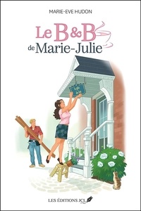 Marie-Eve Hudon - Le B&B de Marie-Julie.