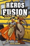 David Bédard - Héros Fusion Tome 4 : Fourmi McCool - Avec 10 cartes à jouer et collectionner !.