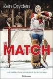 Ken Dryden - Le match.