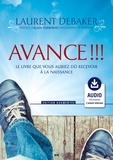 Laurent Debaker - Avance !!! - Le livre que vous auriez dû recevoir à la naissance.