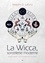 Marjorie D. Lafond - La Wicca, sorcellerie moderne - Devenir adepte : plus accessible qu'il n'y parait !.