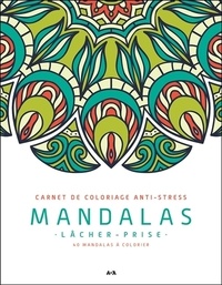  AdA Editions - Mandalas lâcher-prise - 40 mandalas à colorier.
