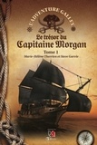 Marie-Hélène Therrien et Steve Garvie - Le trésor du capitaine Morgan - Tome 1.