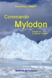 Pierre-Paul Jobert - Commando Mylodon - Danger sur un glacier Patagon.