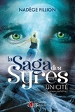 Nadège Fillion - La saga des Syrès - Tome 2 - Unicité.