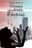 Isabelle Berrubey - Pourquoi je déteste Montréal.