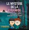 Olivier Bernard - Le mystère de la pyramide - Une aventure du petit garçon et de la petite fille qui posait trop de questions.