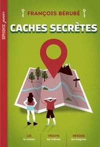 François Bérubé - Caches secretes.
