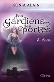 Sonia Alain - Les gardiens des portes - Alicia.