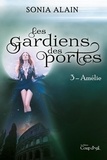 Sonia Alain - Les gardiens des portes - Amélie.