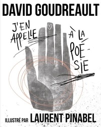 David Goudreault et Laurent Pinabel - J'en appelle à la poésie.