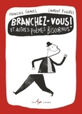 François Gravel et Laurent Pinabel - Branchez-vous ! Et autres poèmes biscornus.