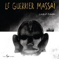 Laurent Pinabel et Bruno Marcil - Le guerrier Massaï.