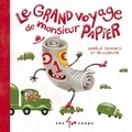 Angèle Delaunois et  Bellebrute - Le grand voyage de monsieur Papier.