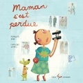 Pierrette Dubé et Caroline Hamel - Maman s'est perdue.