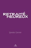 Sylvette Grenier - Retraité et heureux.