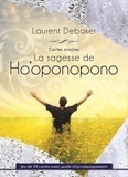 Laurent Debaker - La sagesse de Ho'oponopono - Cartes oracles.