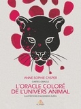 Anne-Sophie Casper - L'oracle coloré de l'univers animal.