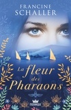 Francine Schaller - La fleur des pharaons.