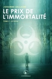 Johanne Dallaire - Le prix de l'immortalité Tome 2 : Le fléau.