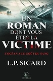 L.-P. Sicard - Un roman dont vous êtes la victime  : L'océan a le goût du sang.