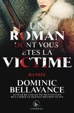 Dominic Bellavance - Un roman dont vous êtes la victime  : Hantée.