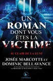 Dominic Bellavance et Josée Marcotte - Un roman dont vous êtes la victime  : Au clair de la lune.