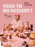Rémy Couture - Veux-tu du dessert? En vl'à.