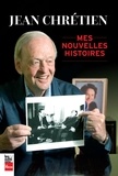 Jean Chrétien - Mes nouvelles histoires.