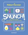 Hubert Cormier - Snunch! - 100 combos rapidos pour le boulot, sur le go ou en solo.